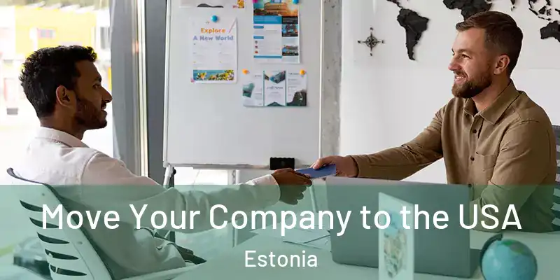 Move Your Company to the USA Estonia