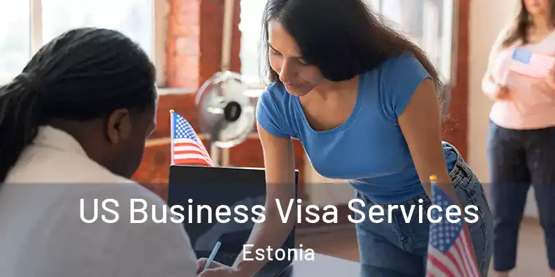 US Business Visa Services Estonia