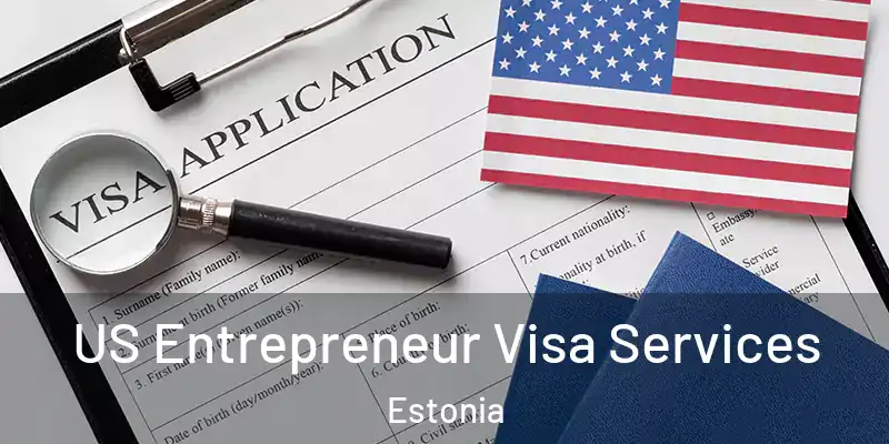US Entrepreneur Visa Services Estonia