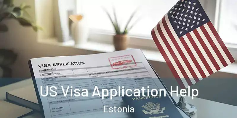 US Visa Application Help Estonia